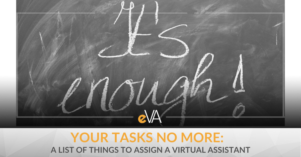 Your Tasks No More: A List of Things to Assign a Virtual Assistant
