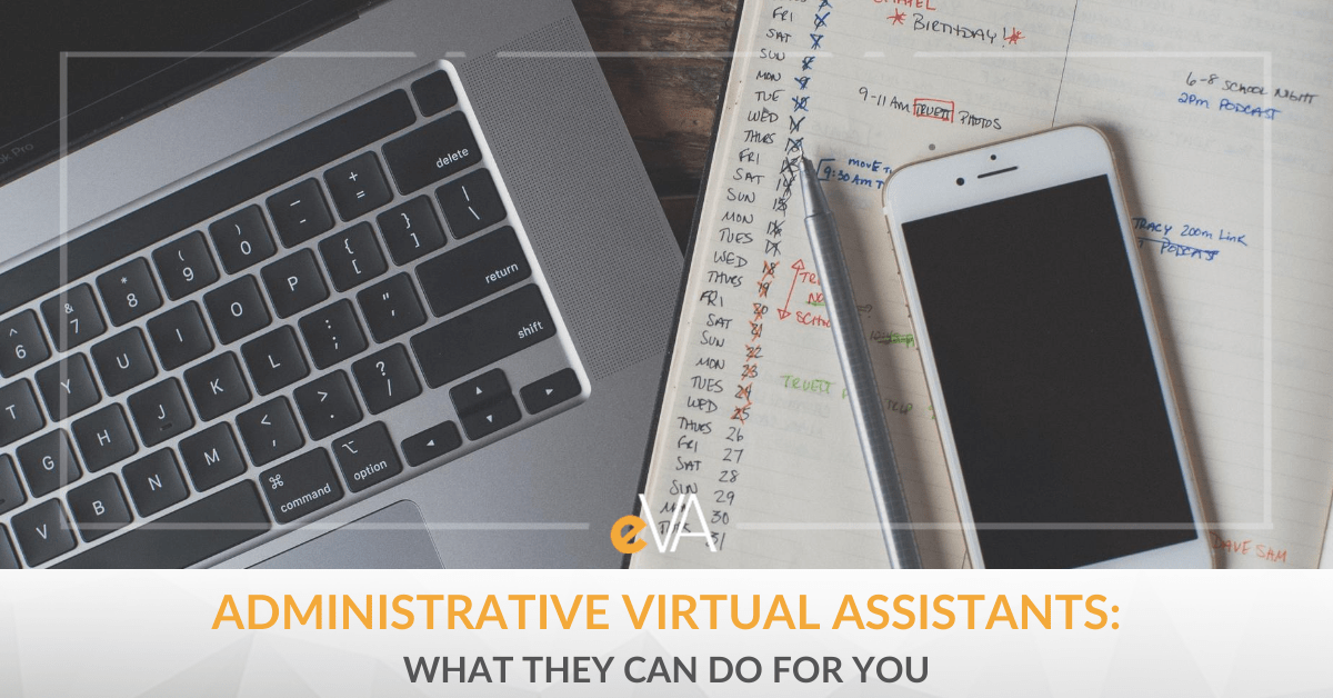 Administrative Virtual Assistants: What They Can Do For You