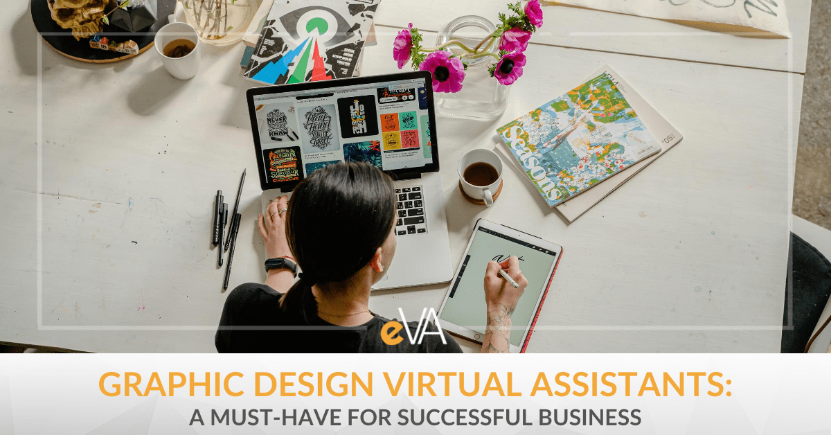 Graphic Design Virtual Assistants: A Must-Have for Successful Business